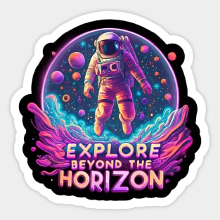 "Explore Beyond the Horizon" - Astronaut in Space Sticker